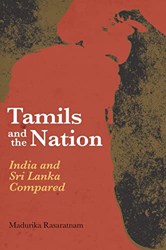 Tamils and the Nation : India and Sri Lanka Compared