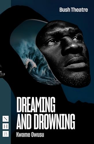 Dreaming and Drowning (NHB Modern Plays)