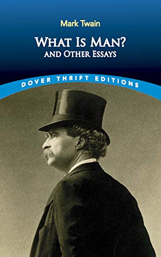 What is Man?: and Other Essays (Dover Thrift Editions)