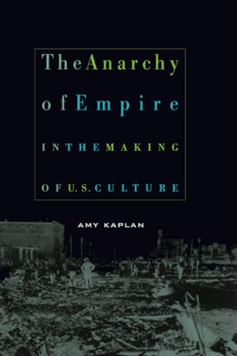 The Anarchy of Empire in the Making of U.S. Culture