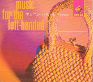 Tot Taylor & Mick Bass - Music For The Left Handed [CD]