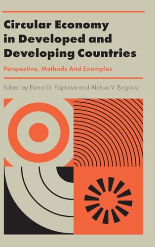 Circular Economy in Developed and Developing Countries : Perspective, Methods And Examples