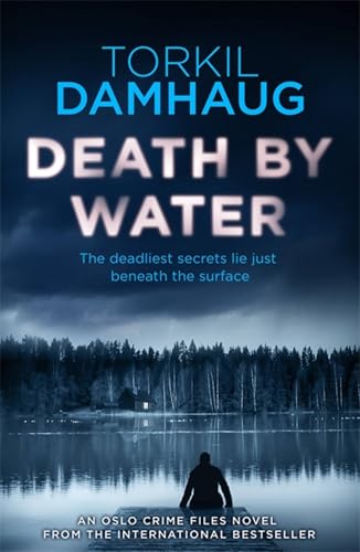 Death By Water (Oslo Crime Files 2): An atmospheric