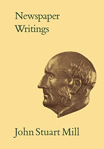 Book cover: "Newspaper Writings" by John Stuart Mill with portrait.