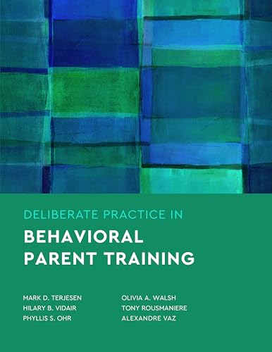 Deliberate Practice in Behavioral Parent Training
