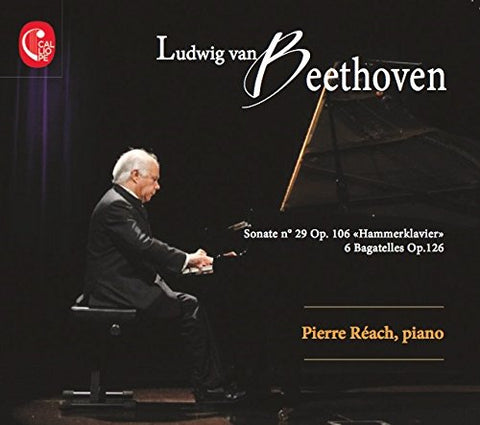 Pierre Reach - Beethoven: Piano Sonata No. 29 & 6 Bagatelles [CD]