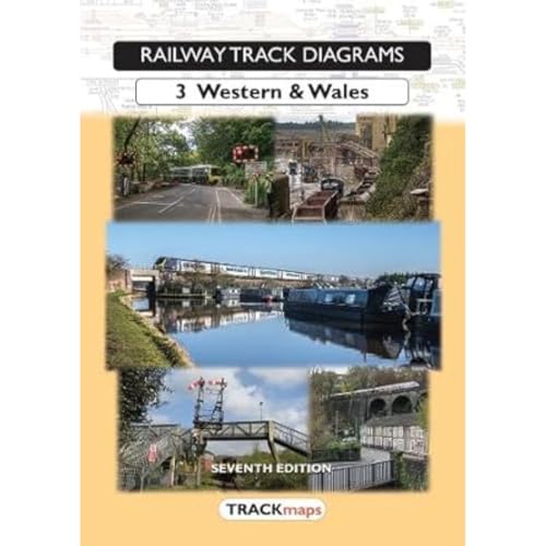 Railway Track Diagrams Book 3 - Western and Wales 7e