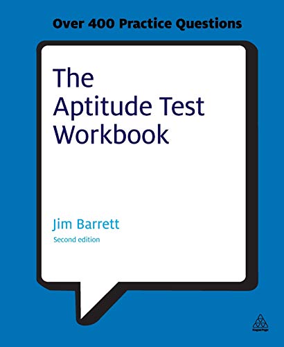The Aptitude Test Workbook: Discover Your Potential and Improve Your Career Options with Practice Psychometric Tests (Testing Series)