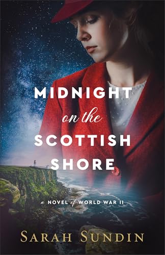 Midnight on the Scottish Shore : A Novel of World War II
