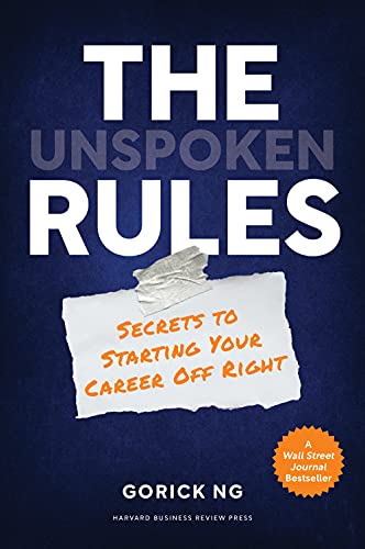 The Unspoken Rules: Secrets to Starting Your Career Off Right