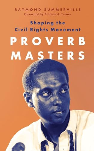 Proverb Masters : Shaping the Civil Rights Movement