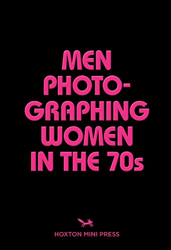 Men Photographing Women in the 70s