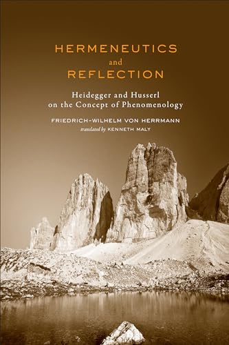 Hermeneutics and Reflection : Heidegger and Husserl on the Concept of Phenomenology