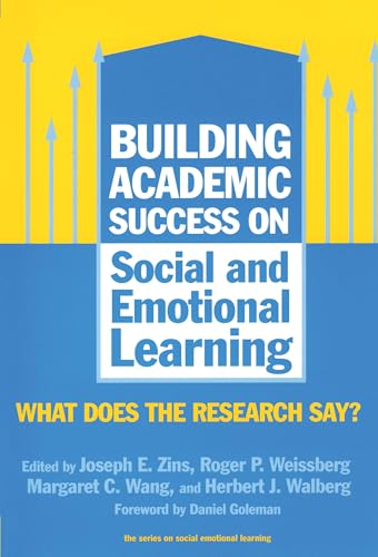 Building Academic Success on Social and Emotional Learning : What Does the Research Say?