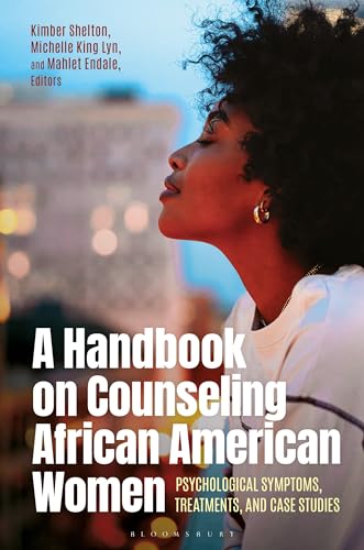 A Handbook on Counseling African American Women : Psychological Symptoms, Treatments, and Case Studies