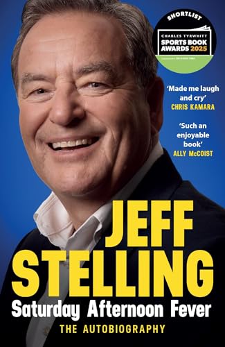 Saturday Afternoon Fever : The Autobiography: Shortlisted for Sports Entertainment Book of the Year at the Sports Book Awards 2025
