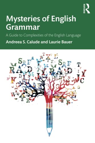 Mysteries of English Grammar: A Guide to Complexities of the English Language