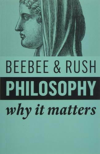 Philosophy: Why It Matters