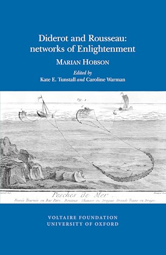 Diderot and Rousseau: Networks of Enlightenment : Marian Hobson : 2011:04