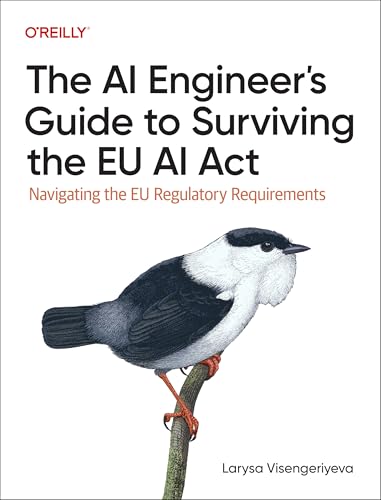 The AI Engineer's Guide to Surviving the EU AI Act : Navigating the EU Regulatory Requirements