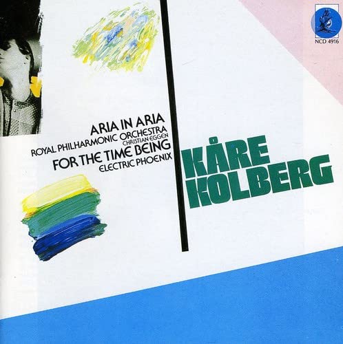 Electric Phoenix Roy - Kare Kolberg: Aria in Aria; For The Time Being [CD]