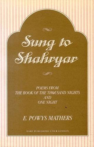 Arabian Nights : Sung to Shahryar: Poems from the Book of the Thousand Nights and One Night