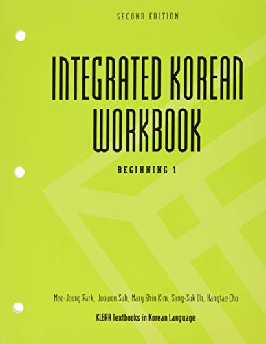 Integrated Korean Workbook: Beginning 1 (KLEAR Textbooks in Korean Language): Beginning 1, Second Edition