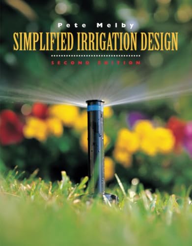Simplified Irrigation Design: Professional Designer and Installer Version