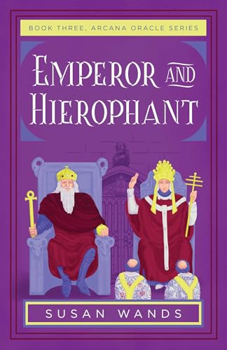 Emperor and Hierophant : Book Three, Arcana Oracle Series