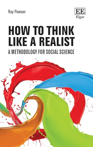 How to Think Like a Realist : A Methodology for Social Science