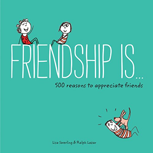 Friendship Is...: 500 Reasons to Appreciate Friends (Happiness Is...)