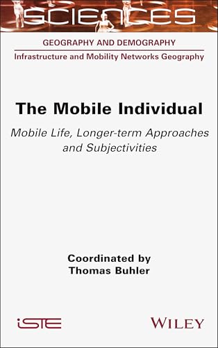 The Mobile Individual : Mobile Life, Longer-term Approaches and Subjectivities