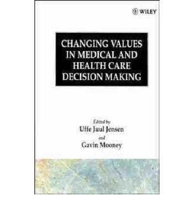 Changing Values in Medical and Health Care Decision Making