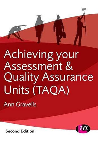 Achieving your Assessment and Quality Assurance Units (TAQA) (Further Education and Skills)