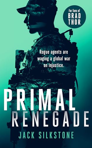 PRIMAL Renegade : A PRIMAL action thriller