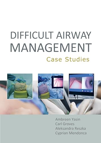 Difficult Airway Management Â— Case Studies