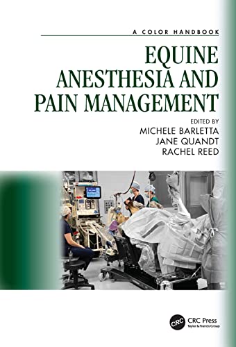 Equine Anesthesia and Pain Management: A Color Handbook (Veterinary Color Handbook Series)