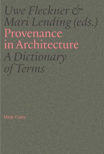 Provenance in Architecture : A Dictionary of Terms