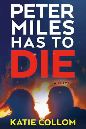 Peter Miles Has to Die : A Novel