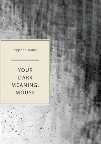 Your Dark Meaning, Mouse
