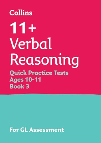 11+ Verbal Reasoning Quick Practice Tests Age 10-11 (Year 6) Book 3 : For the 2026 Gl Assessment Tests
