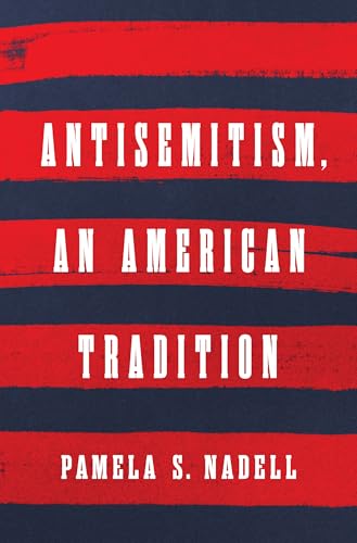 Antisemitism, an American Tradition