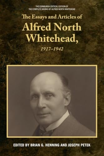 The Essays and Articles of Alfred North Whitehead, 1917-1942