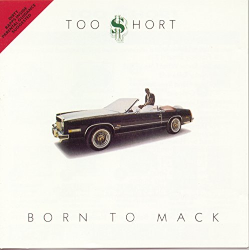 Album cover for Too $hort’s “Born to Mack” featuring a car and artist.