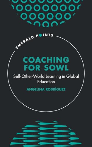 Coaching for SOWL : Self-Other-World Learning in Global Education