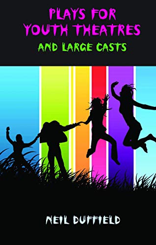Plays for Youth Theatre : And Large Casts