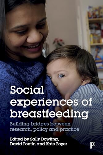 Social Experiences of Breastfeeding : Building Bridges between Research, Policy and Practice