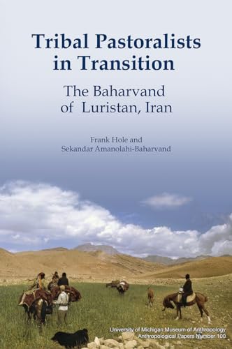 Tribal Pastoralists in Transition : The Baharvand of Luristan, Iran