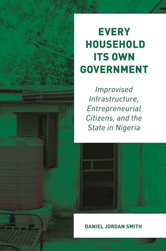 Every Household Its Own Government: Improvised Infrastructure