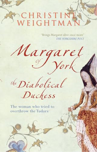 Margaret of York : The Diabolical Duchess
